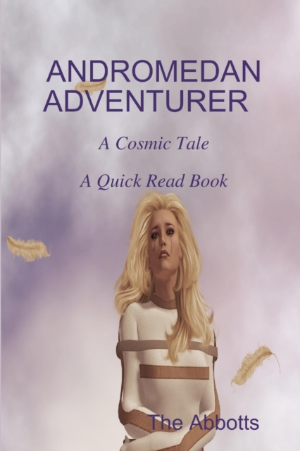 Andromedan Adventurer - A Cosmic Tale - A Quick Read Book