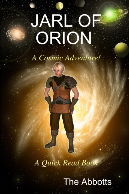 Jarl of Orion - A Cosmic Adventure! - A Quick Read Book