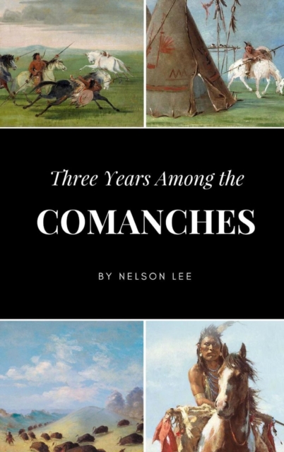 Three Years Among the Comanches