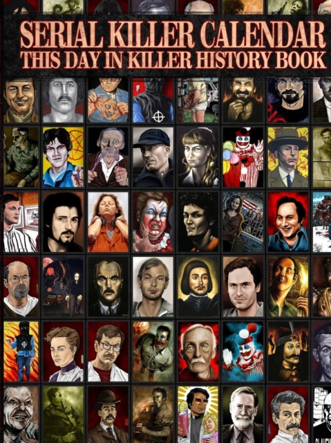 Serial Killer Calendar: This Day in Killer History