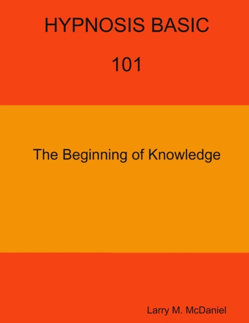 HYPNOSIS BASIC -101 - The Beginning of Knowledge