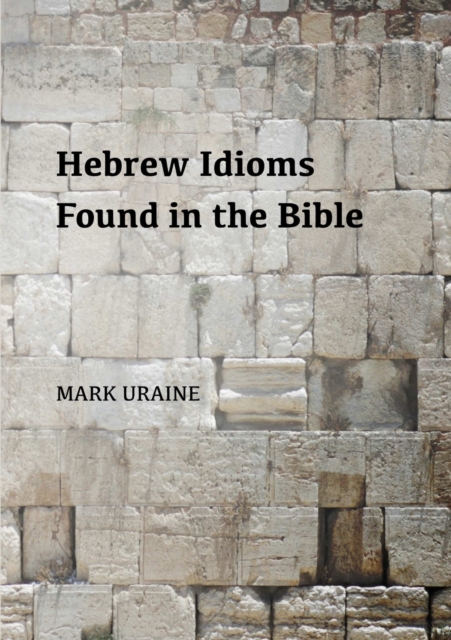 Hebrew Idioms Found in the Bible