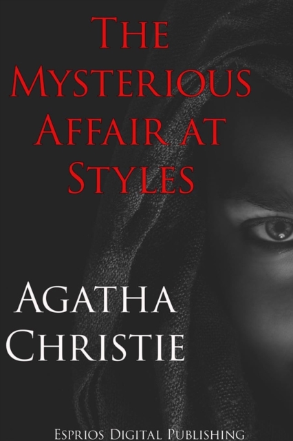 Mysterious Affair at Styles (Esprios Classics)