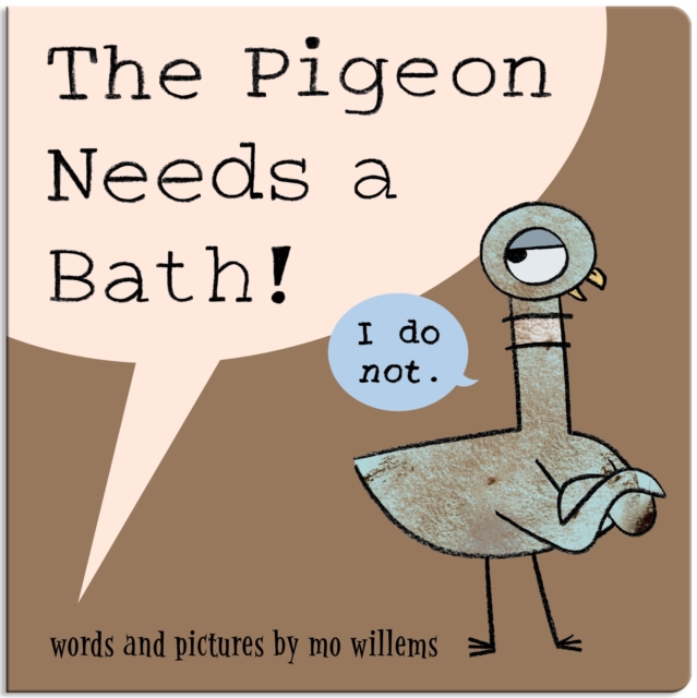 The Pigeon Needs a Bath! (Board Book)