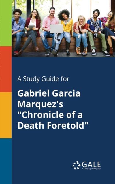 Study Guide for Gabriel Garcia Marquez's