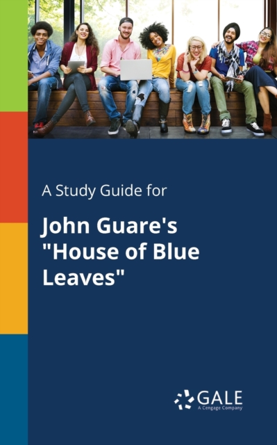 A Study Guide for John Guare's