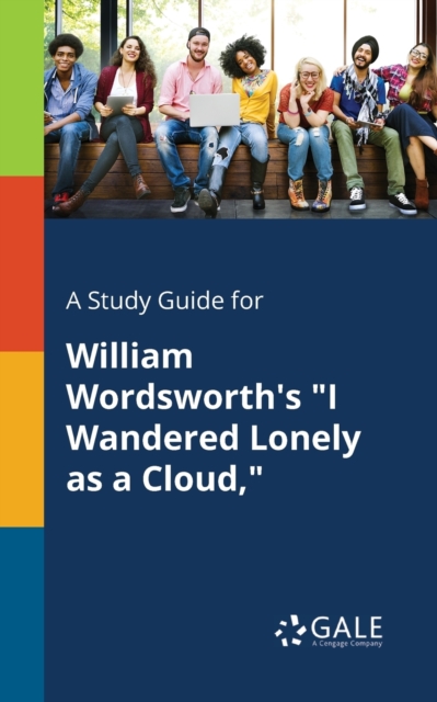 Study Guide for William Wordsworth's I Wandered Lonely as a Cloud,