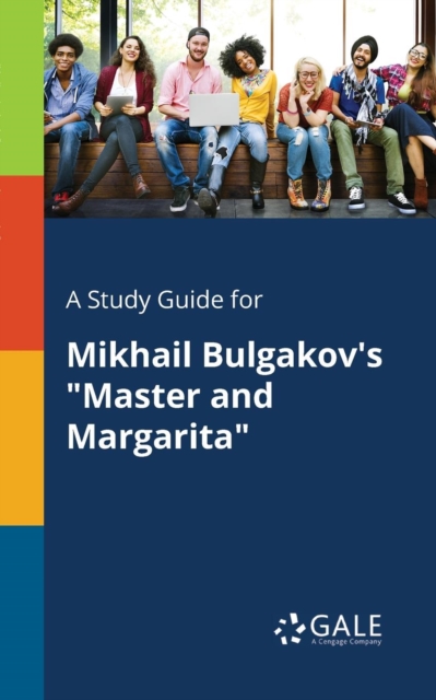 Study Guide for Mikhail Bulgakov's Master and Margarita