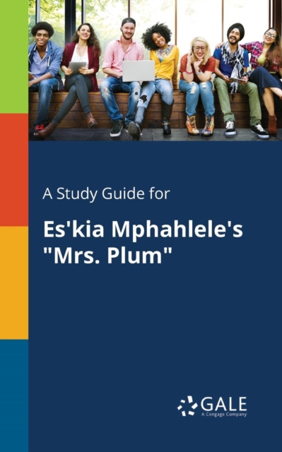Study Guide for Es'kia Mphahlele's 
