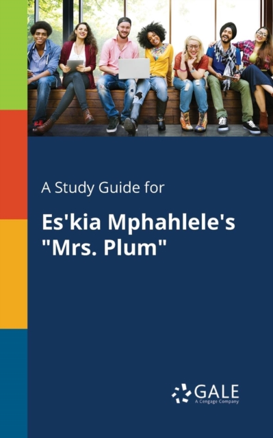 A Study Guide for Es'kia Mphahlele's