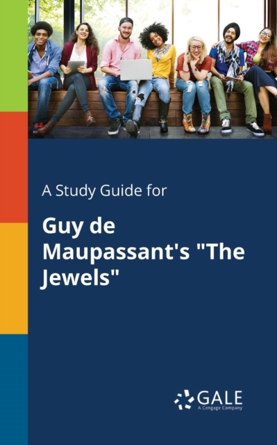 Study Guide for Guy De Maupassant's 