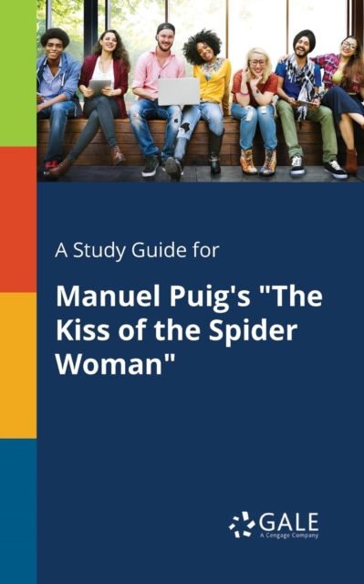 Study Guide for Manuel Puig's 