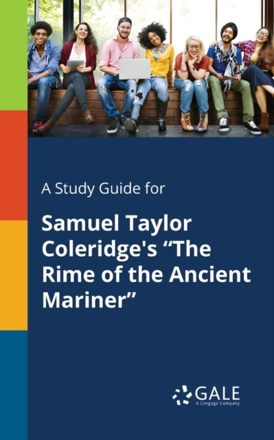 Study Guide for Samuel Taylor Coleridge's The Rime of the Ancient Mariner