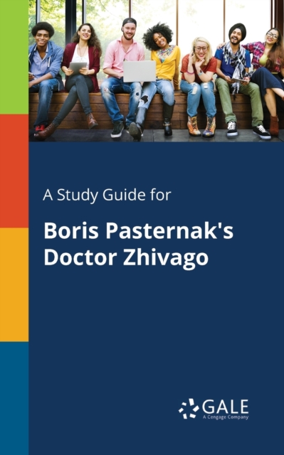 Study Guide for Boris Pasternak's Doctor Zhivago