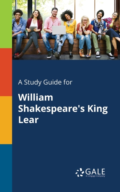 Study Guide for William Shakespeare's King Lear