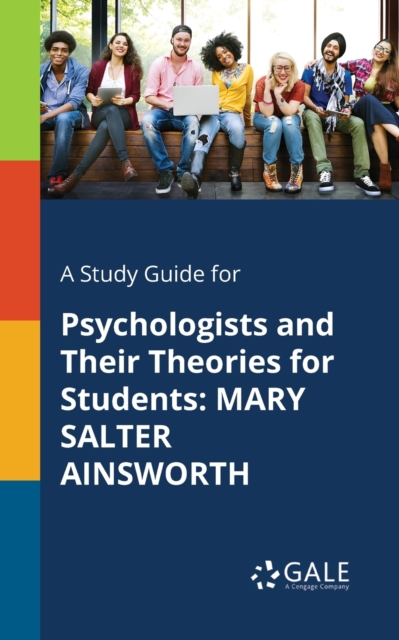 Study Guide for Psychologists and Their Theories for Students