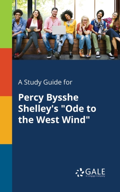 Study Guide for Percy Bysshe Shelley's Ode to the West Wind