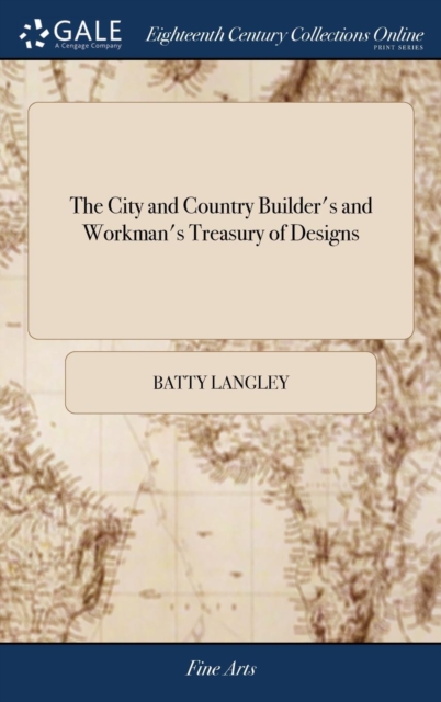 City and Country Builder's and Workman's Treasury of Designs