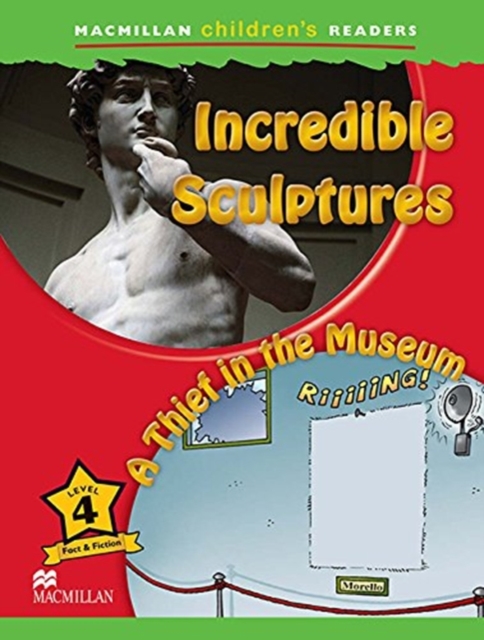 Macmillan Children's Readers 2018 4 Incredible Sculptures