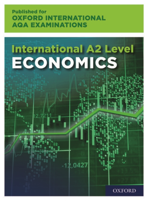 AL Economics for Oxford International AQA Examinations