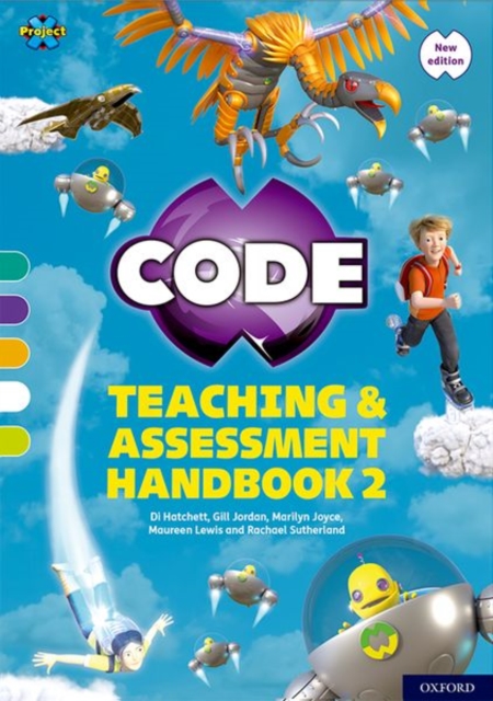 Project X CODE: Turquoise-Lime Book Bands, Oxford Levels 7-11: Teaching and Assessment Handbook 2