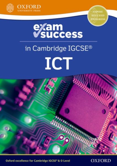 CAMBRIDGE IGCSE ICT EXAM SUCCESS GUIDE W
