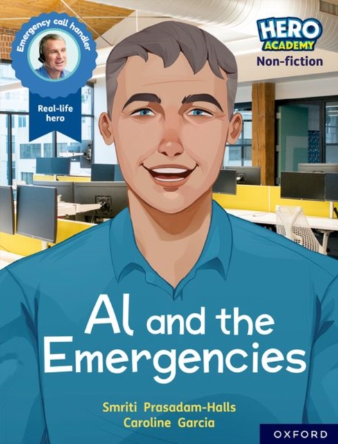 Hero Academy Non-fiction: Oxford Reading Level 11, Book Band Lime: Al and the Emergencies