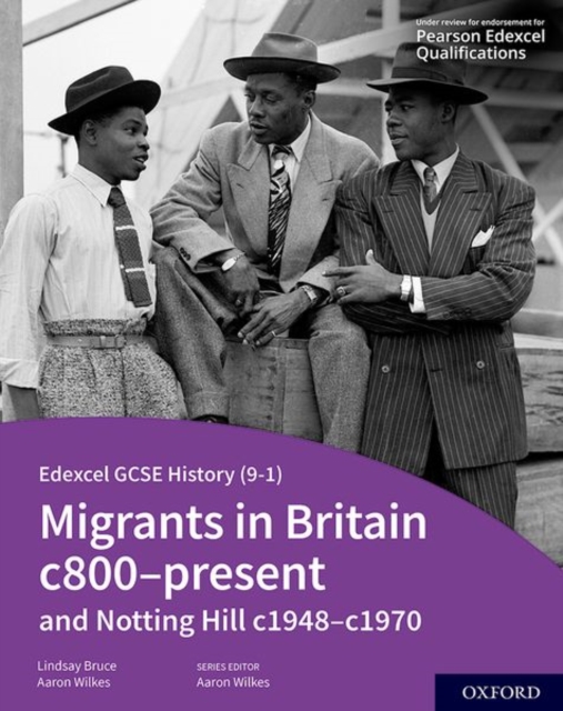 Edexcel GCSE History (9-1): Migrants in Britain c800-Present and Notting Hill c1948-c1970 Student Book