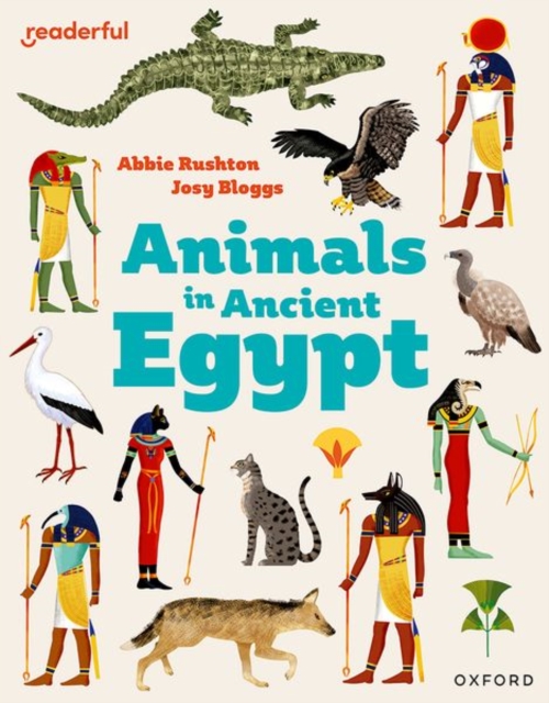 Readerful Independent Library: Oxford Reading Level 8: Animals in Ancient Egypt