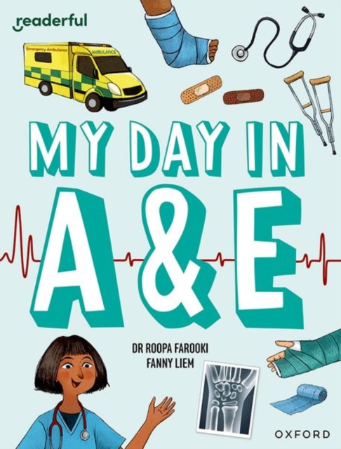 Readerful Independent Library: Oxford Reading Level 9: My Day in A+E