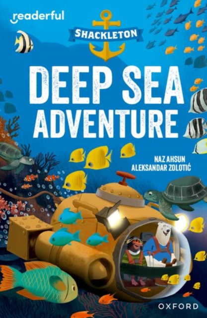 Readerful Independent Library: Oxford Reading Level 10: Shackleton A· Deep Sea Adventure