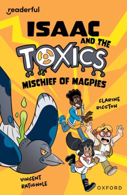 Readerful Independent Library: Oxford Reading Level 12: Isaac and the Toxics A· Mischief of Magpies