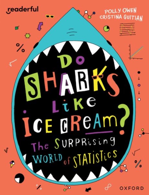 Readerful Independent Library: Oxford Reading Level 19: Do Sharks Like Ice Cream?: The Surprising World of Statistics