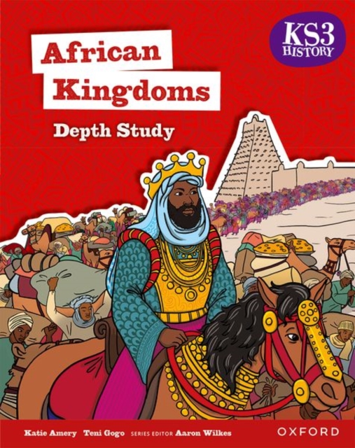 KS3 History Depth Study: African Kingdoms Student Book