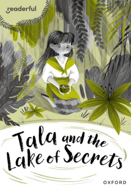 Readerful Rise: Oxford Reading Level 10: Tala and the Lake of Secrets