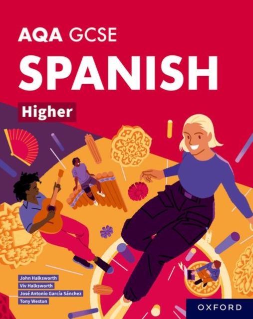 AQA GCSE Spanish Higher: AQA GCSE Spanish Higher Student Book