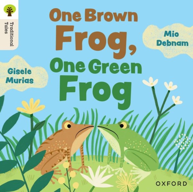 Oxford Reading Tree Traditional Tales: Level 4: One Brown Frog, One Green Frog