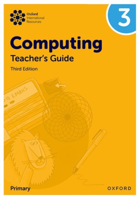 Oxford International Primary Computing: Teacher's Guide 3