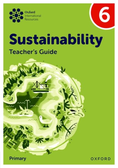 Oxford International Sustainability: Teacher's Guide 6 (Primary)