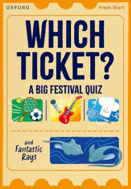 Read Write Inc. Fresh Start Readers: Book 3: Which Ticket? A Big Festival Quiz & Fantastic Rays