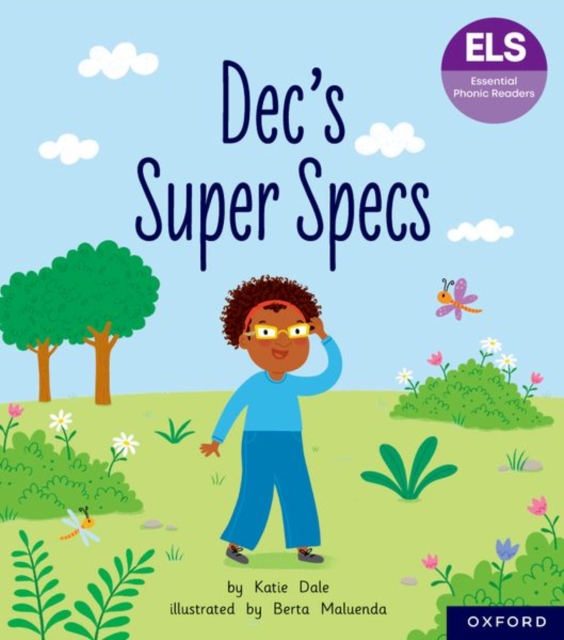 Essential Letters and Sounds: Essential Phonic Readers: Oxford Reading Level 6: Dec's Super Specs