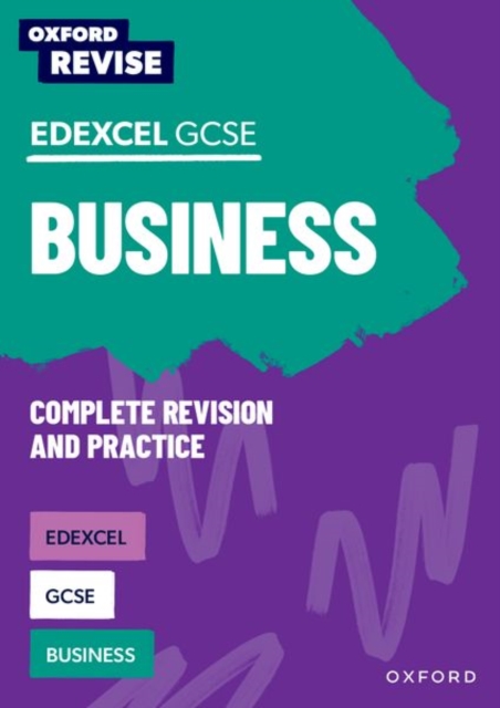 Oxford Revise: Edexcel GCSE Business Complete Revision and Practice