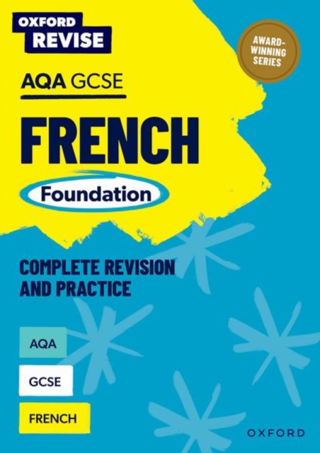 Oxford Revise: AQA GCSE French Foundation Complete Revision and Practice