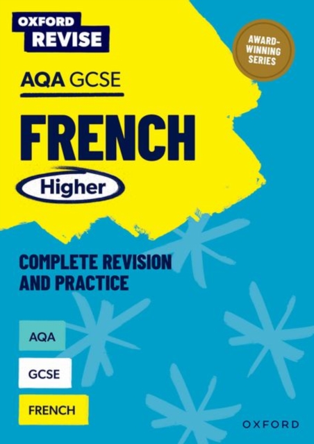 Oxford Revise: AQA GCSE French Higher Complete Revision and Practice
