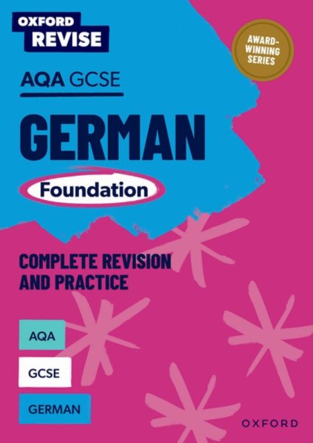 Oxford Revise: AQA GCSE German Foundation Complete Revision and Practice