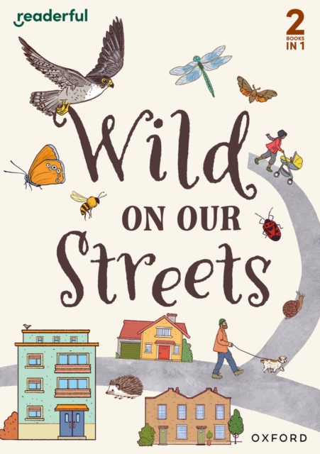 Readerful Rise: Oxford Reading Level 6: Wild on Our Streets