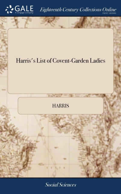 Harris's List of Covent-Garden Ladies