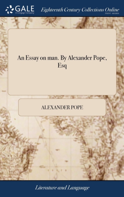 Essay on Man. by Alexander Pope, Esq