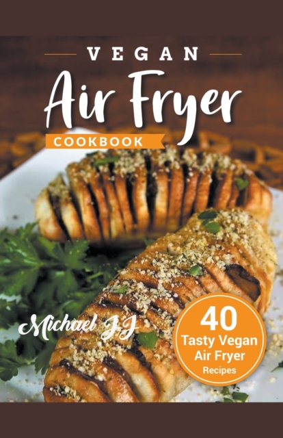 Vegan Air Fryer Cookbook