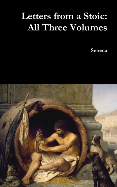 Letters from a Stoic: All Three Volumes